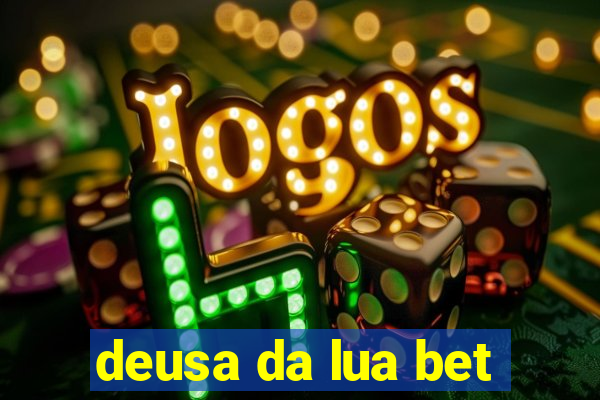 deusa da lua bet